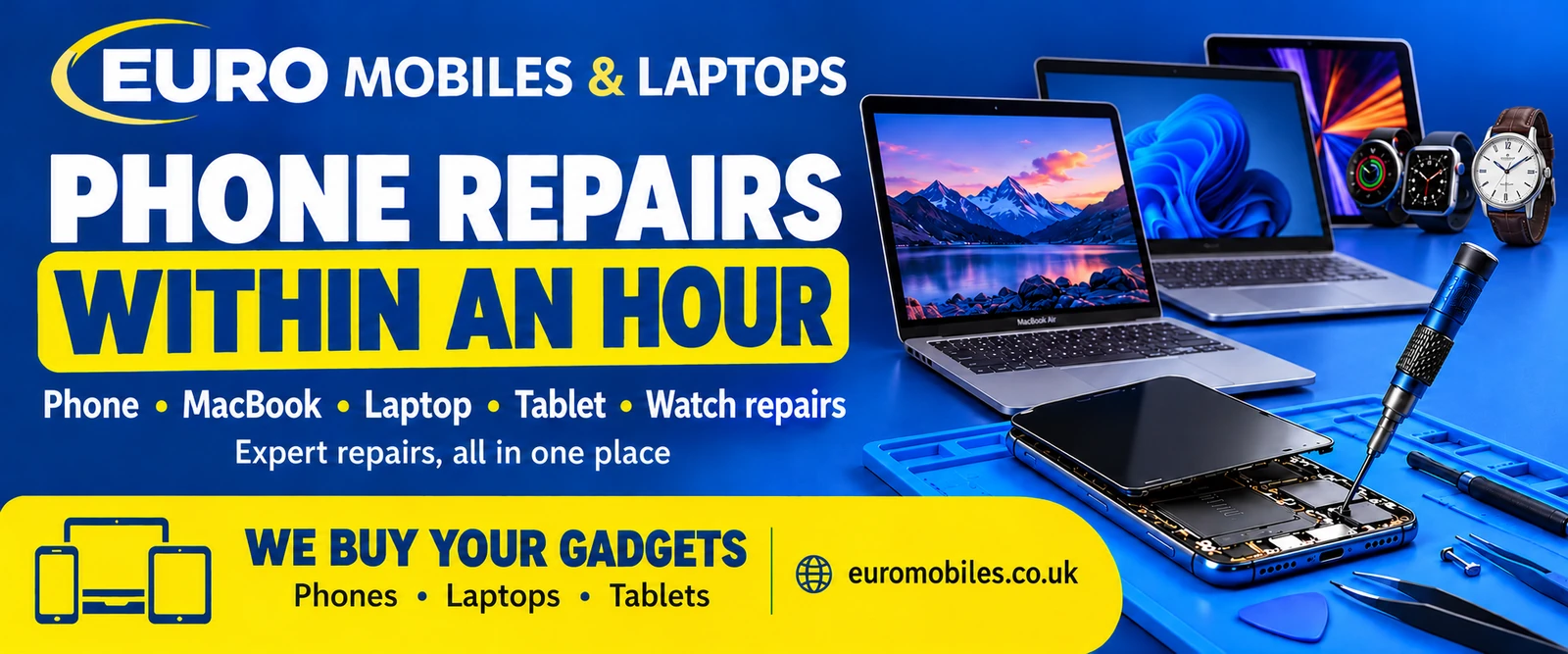 Euro Mobiles & Laptops: phone repairs within an hour; MacBook, laptop, tablet, smartwatch and traditional watch repairs. We buy phones, laptops and tablets.