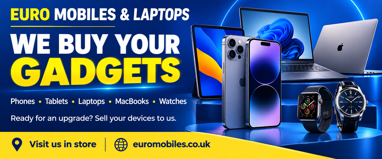 Euro Mobiles & Laptops: we buy phones, tablets, laptops, MacBooks, smartwatches and traditional watches. Visit us in store.